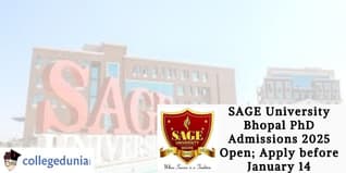 SAGE University Bhopal Ph.D. Admissions 2025 Open; Apply before January 14